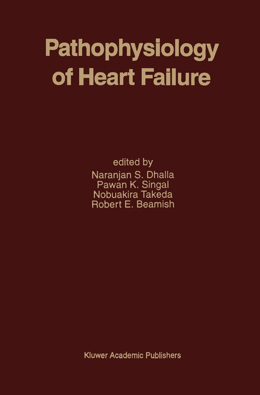 Pathophysiology of Heart Failure by Naranjan S. Dhalla