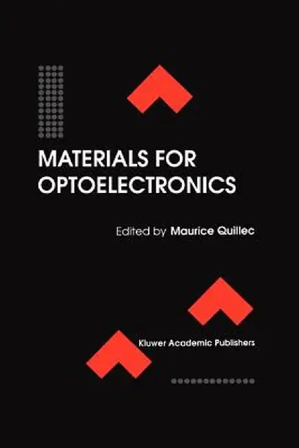 Materials for Optoelectronics by Maurice Quillec
