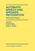 Automatic Speech and Speaker Recognition: Advanced Topics by Chin-Hui Lee