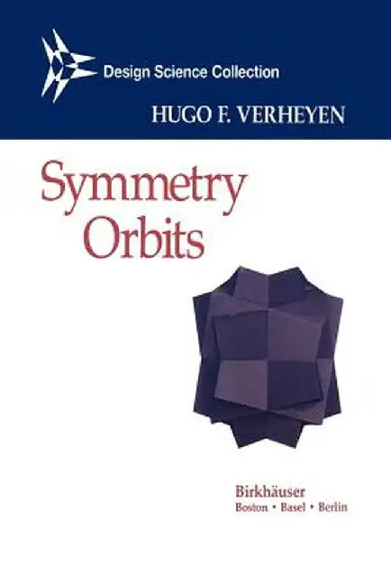 Symmetry Orbits by Hugo F. Verheyen
