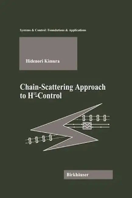 Chain-Scattering Approach to H∞control by Hidenori Kimura
