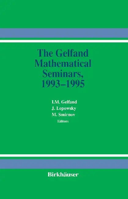 The Gelfand Mathematical Seminars, 1993-1995 by I. M. Gelfand