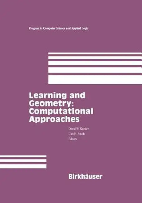 Learning and Geometry: Computational Approaches by David Kueker
