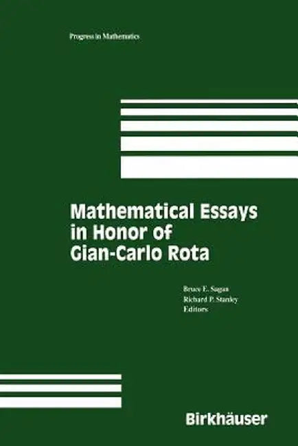 Mathematical Essays in Honor of Gian-Carlo Rota by Bruce Sagan
