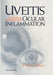 Uveitis: A Clinical Manual for Ocular Inflammation by E. Mitchel Opremcak