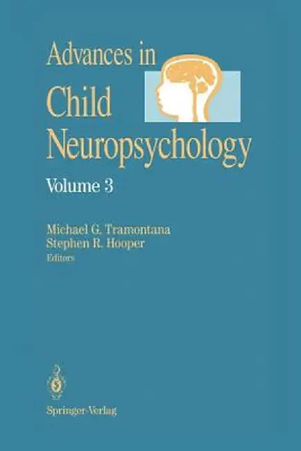 Advances in Child Neuropsychology by Michael G. Tramontana