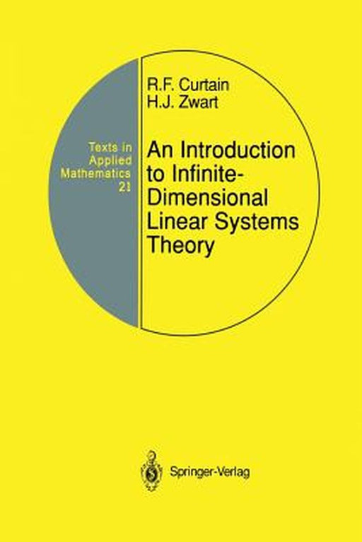 An Introduction to Infinite-Dimensional Linear Systems Theory by Ruth F. Curtain