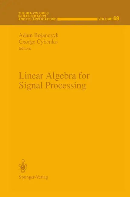 Linear Algebra for Signal Processing by Adam Bojanczyk