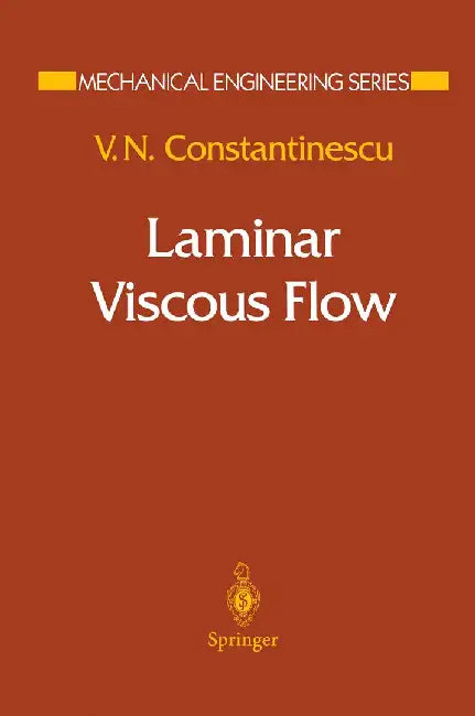 Laminar Viscous Flow by V. N. Constantinescu