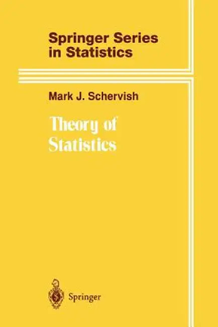 Theory of Statistics by Mark J. Schervish