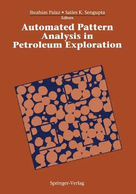 Automated Pattern Analysis in Petroleum Exploration by Ibrahim Palaz