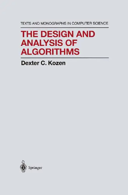 The Design and Analysis of Algorithms by Dexter C. Kozen