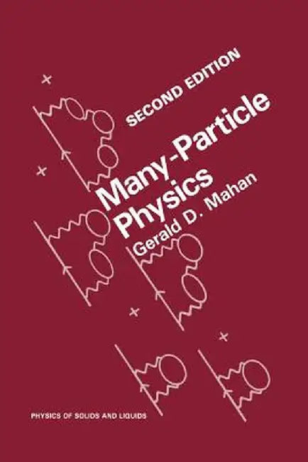 Many-Particle Physics by Gerald D. Mahan