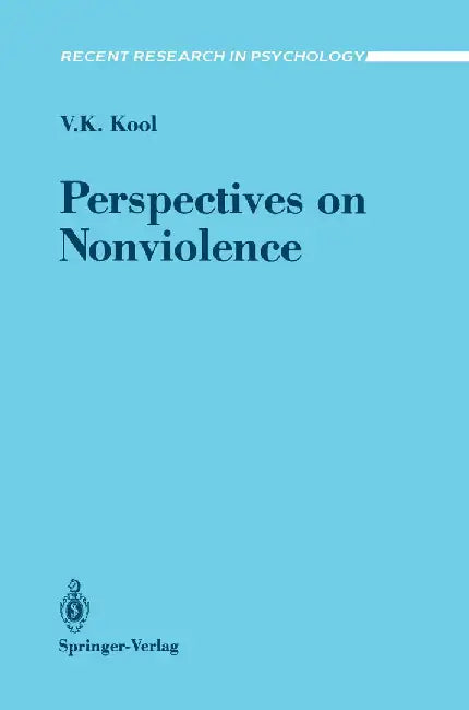 Perspectives on Nonviolence by V. K. Kool
