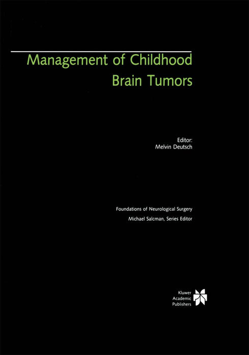 Management of Childhood Brain Tumors by Melvin Deutsch