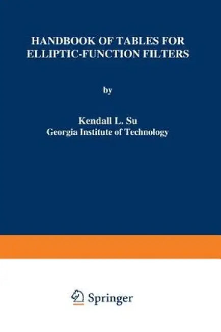 Handbook of Tables for Elliptic-Function Filters by K. L. Su