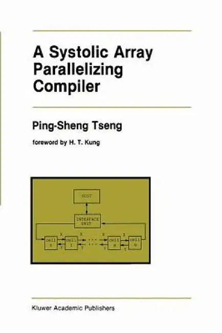 A Systolic Array Parallelizing Compiler by Ping-Sheng Tseng
