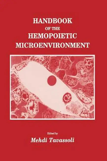 Handbook of the Hemopoietic Microenvironment by Mehdi Tavassoli