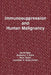 Immunosuppression and Human Malignancy by David Naor