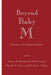 Beyond Baby M: Ethical Issues in New Reproductive Techniques by Dianne M. Bartels