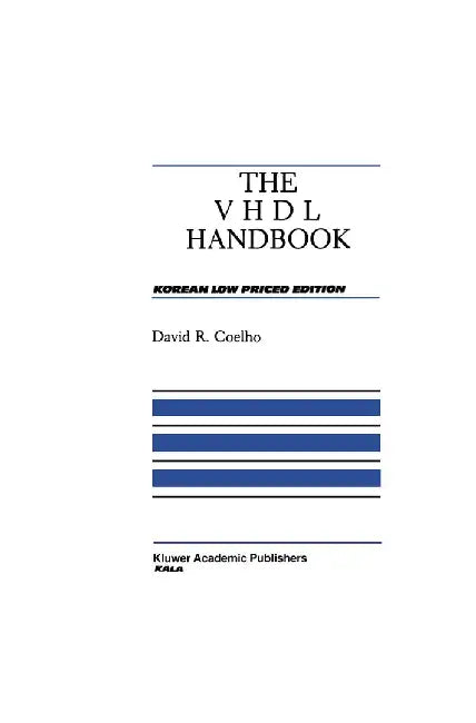 The VHDL Handbook by David R. Coelho