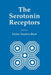 The Serotonin Receptors by Elaine Sanders-Bush