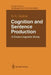 Cognition and Sentence Production: A Cross-Linguistic Study by S. N. Sridhar
