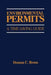 Environmental Permits: A Time-Saving Guide by Donna Rona