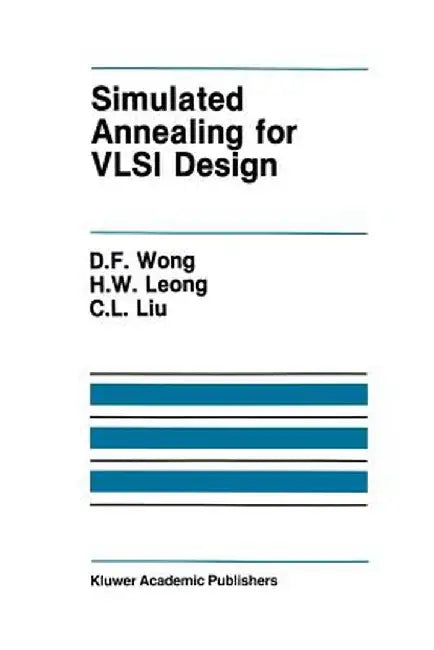 Simulated Annealing for VLSI Design by D. F. Wong
