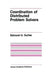 Coordination of Distributed Problem Solvers by Edmund H. Durfee