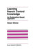 Learning Search Control Knowledge: An Explanation-Based Approach by Steven Minton