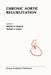 Chronic Aortic Regurgitation by William H. Gaasch