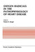 Oxygen Radicals in the Pathophysiology of Heart Disease by Pawan K. Singal