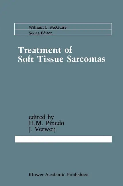 Treatment of Soft Tissue Sarcomas by H. M. Pinedo