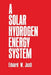 A Solar--Hydrogen Energy System by E. W. Justi