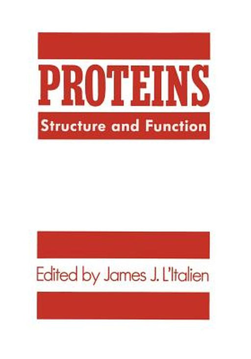 Proteins: Structure and Function by James J. L'Italien
