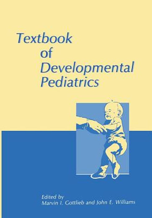 Textbook of Developmental Pediatrics by Marvin I. Gottlieb