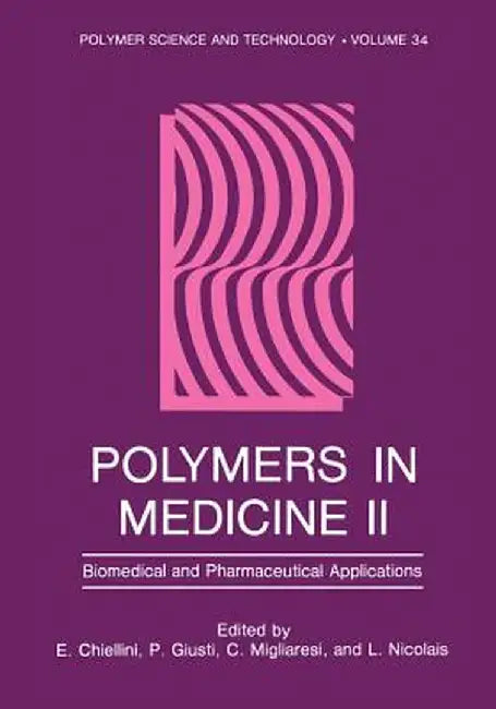 Polymers in Medicine II: Biomedical and Pharmaceutical Applications by E. Chiellini