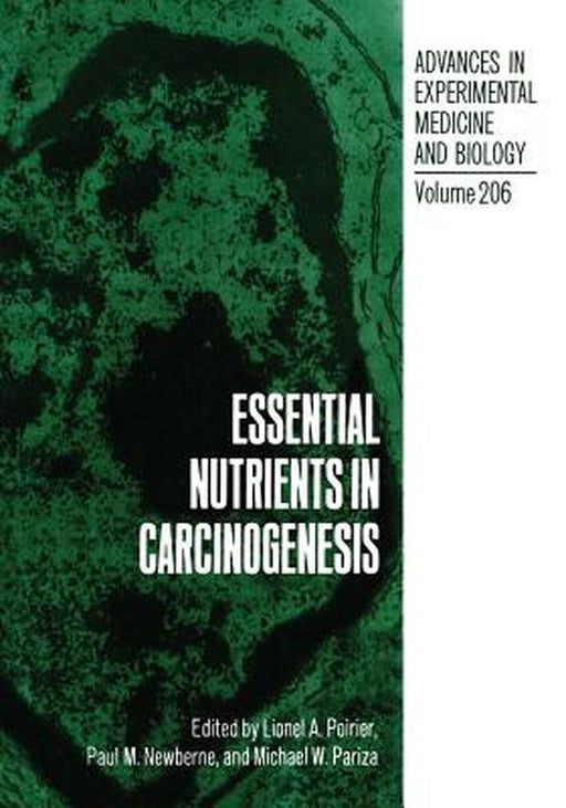 Essential Nutrients in Carcinogenesis by Lionel A. Poirier