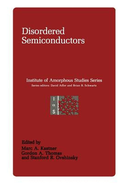Disordered Semiconductors by Marc A. Kastner