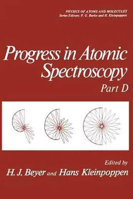 Progress in Atomic Spectroscopy: Part D by H. J. Beyer