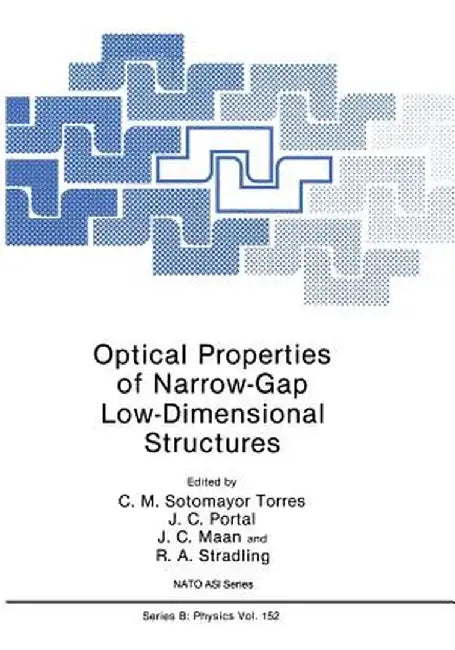 Optical Properties of Narrow-Gap Low-Dimensional Structures by Clivia M. Sotomayor Torres
