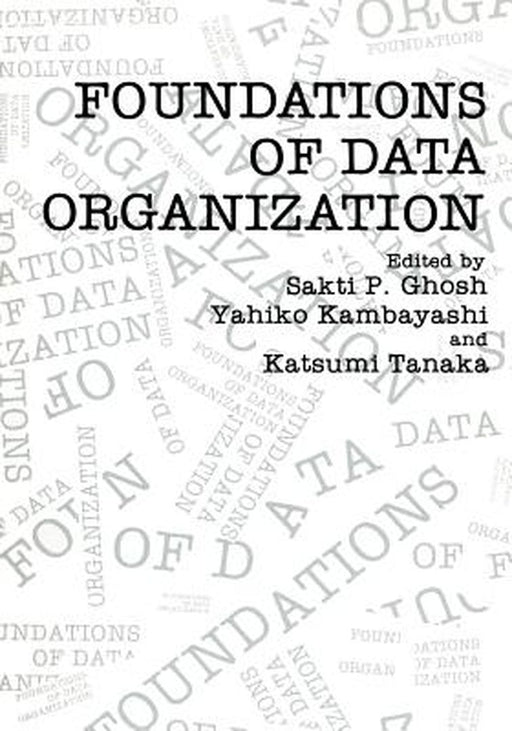 Foundations of Data Organization by Sakti P. Ghosh