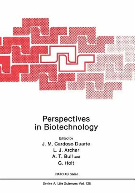 Perspectives in Biotechnology by J. M. Cardoso Duarte