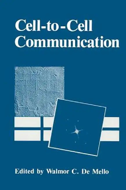 Cell-To-Cell Communication by Walmor C. De Mello