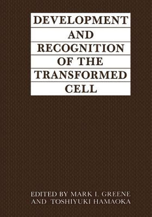 Development and Recognition of the Transformed Cell by M. I. Greene
