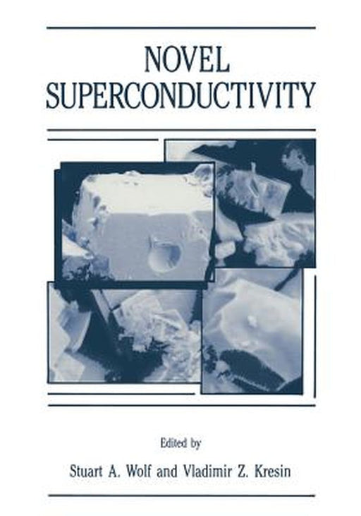 Novel Superconductivity by Stuart A. Wolf