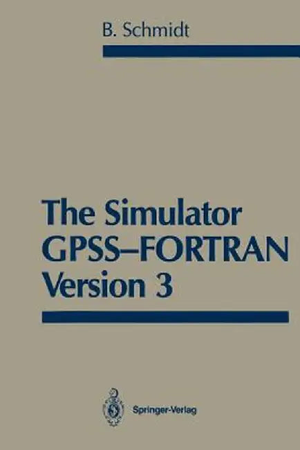 The Simulator Gpss-FORTRAN Version 3 by Bernd Schmidt