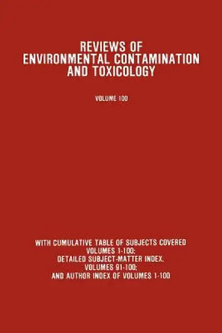 Reviews of Environmental Contamination and Toxicology: Continuation of Residue Reviews by George W. Ware