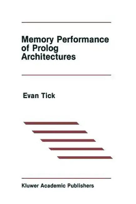 Memory Performance of PROLOG Architectures by Evan Tick